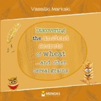 Discovering the Ancient Secrets of Wheat... and Other Cereal Grains