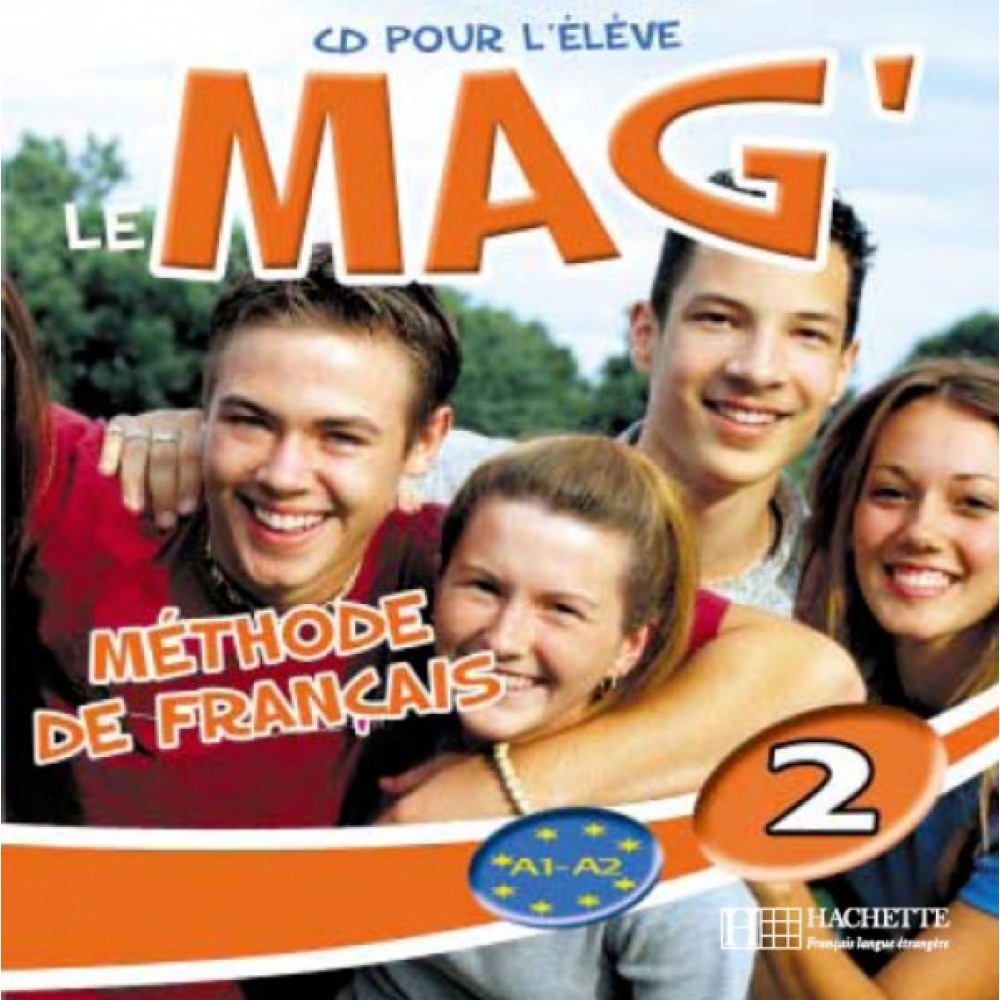 LE MAG 2 A1 + A2 CD AUDIO ÉLÈVE DEBUTANT - INTERMEDIAIRE