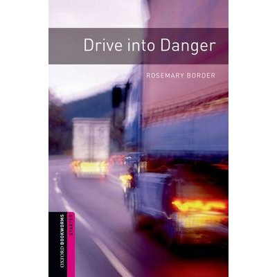 OBW LIBRARY STARTER: DRIVE INTO DANGER N/E - SPECIAL OFFER N/E