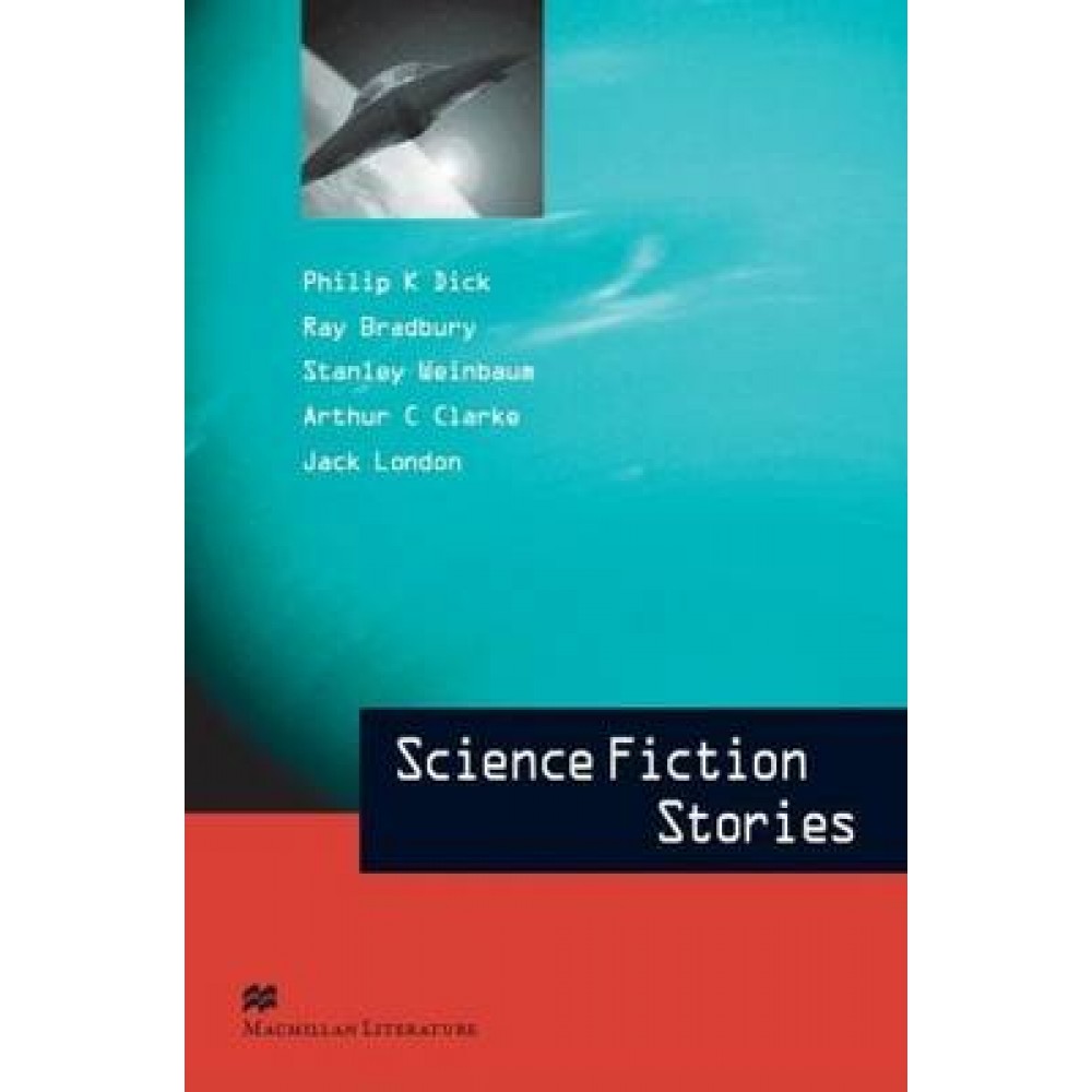 MACMILLAN LITERATURE COLLECTIONS : SCIENCE FICTION STORIES ADVANCED + PROFICIENCY