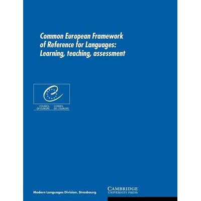 COMMON EUROPEAN FRAMEWORK OF REFERENCE FOR LANGUAGES (LEARNING, TEACHING, ASSESSMENT)
