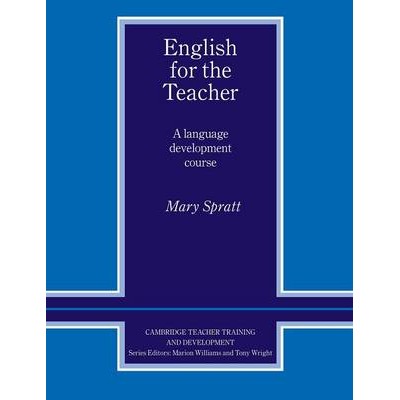 ENGLISH FOR THE TEACHER (A LEVEL DEVELOPMENT COURSE)