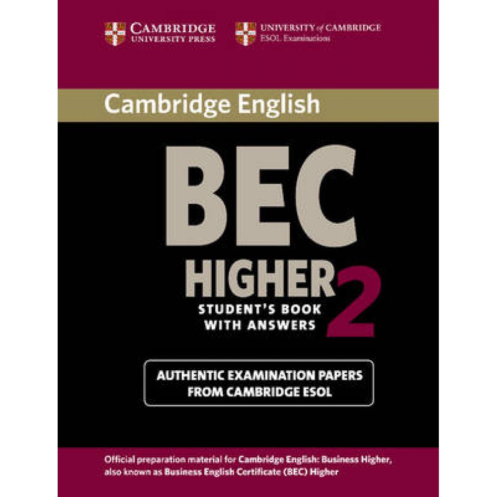 CAMBRIDGE BEC HIGHER 2 SB W/A ADVANCED