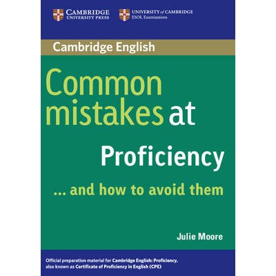 COMMON MISTAKES AT PROFICIENCY … AND HOW TO AVOID THEM