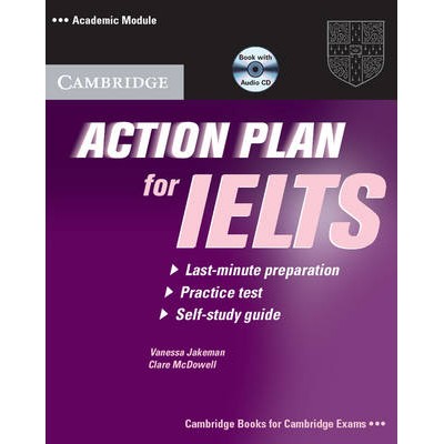 ACTION PLAN FOR IELTS SB PACK SELF STUDY (ACADEMIC MODULE) (+ CD)