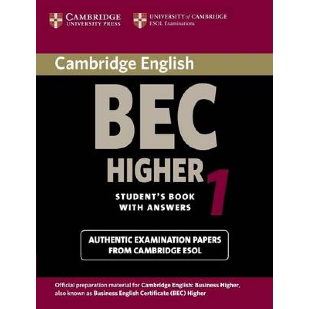 CAMBRIDGE BEC HIGHER 1 SB W/A ADVANCED