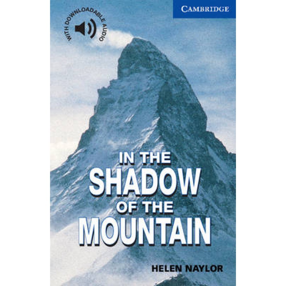 CER 5: IN THE SHADOW OF THE MOUNTAIN (+ DOWNLOADABLE AUDIO) PB UPPER-INTERMEDIATE