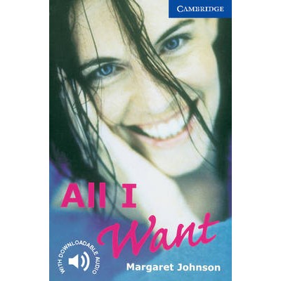 CER 5: ALL I WANT (+ DOWNLOADABLE AUDIO) PB