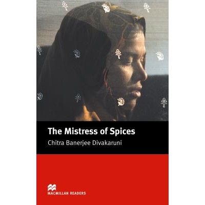 MACM.READERS : THE MISTRESS OF SPICES UPPER-INTERMEDIATE