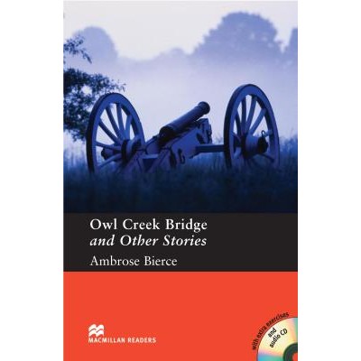 MACM.READERS : OWL CREEK BRIDGE & OTHER STORIES PRE-INTERMEDIATE (+ CD)