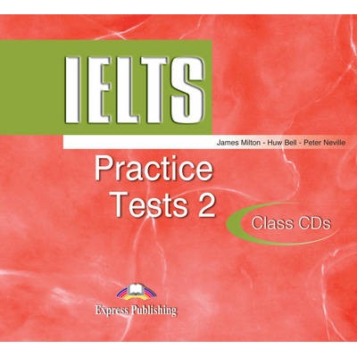 IELTS PRACTICE TESTS 2 CD CLASS