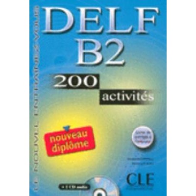 DELF B2 METHODE (+ CD) (200 ACTIVITES) N/E