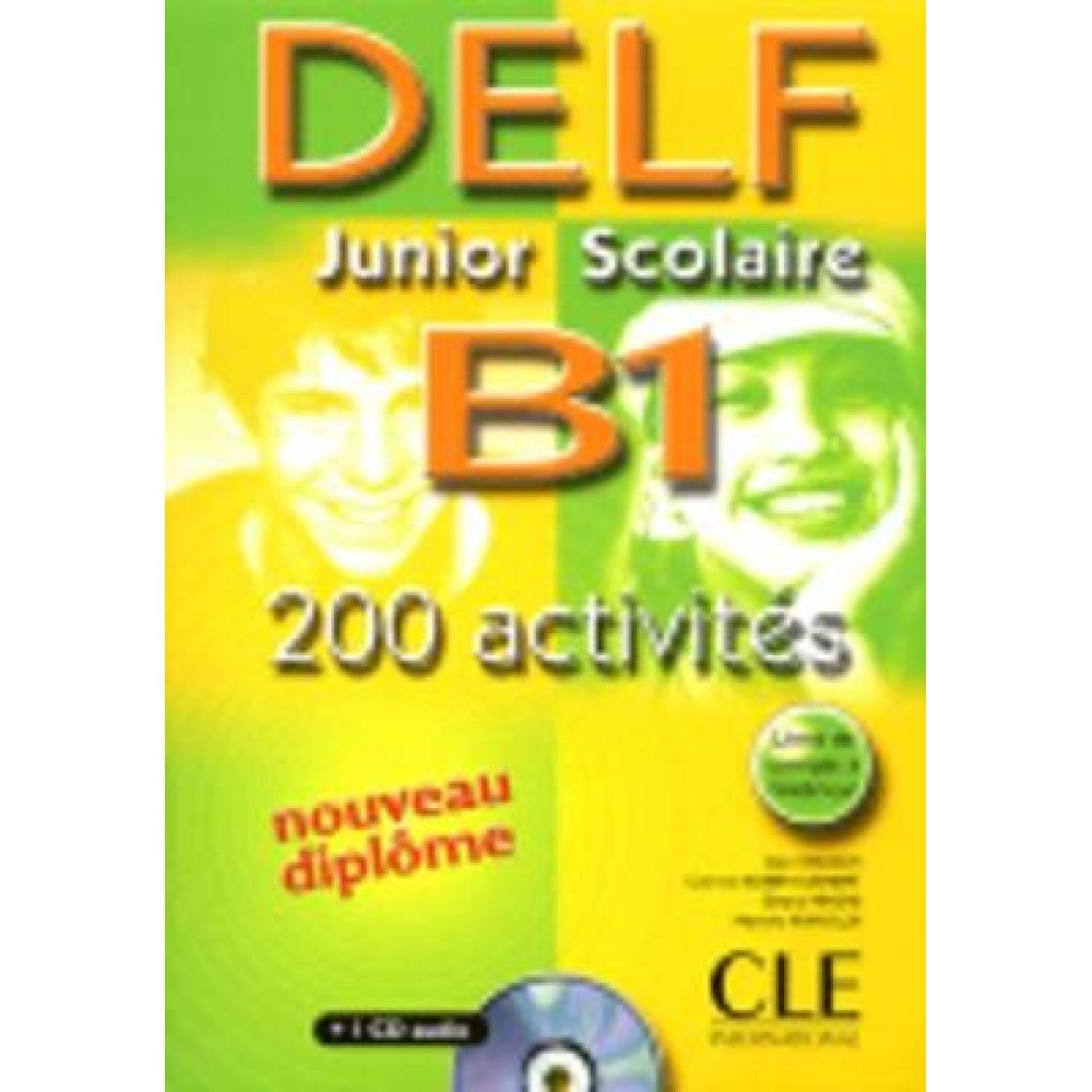 DELF JUNIOR ET SCOLAIRE B1 METHODE (+ TRANSCRIPTIONS + CD) W/A (+200 ACTIVITES) INTERMEDIAIRE