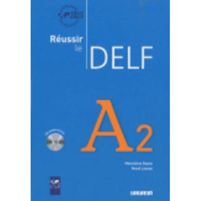 REUSSIR LE DELF A2 (+ CD)