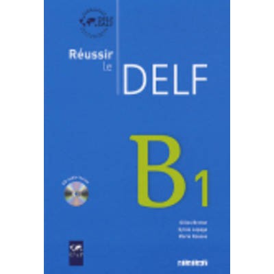 REUSSIR LE DELF B1 (+ CD)