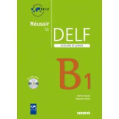 REUSSIR LE DELF SCOLAIRE ET JUNIOR B1 (+ CD) N/E