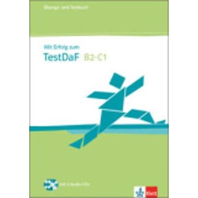 MIT ERFOLG ZUM TEST DAF B2 + C1 UEBUNGS UND TESTBUCH (+ CD)