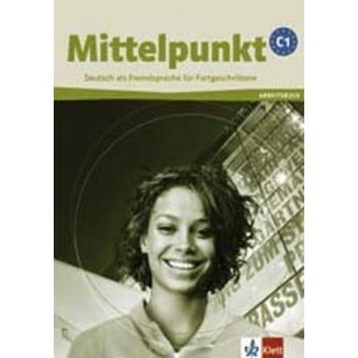 MITTELPUNKT NEU C1 ARBEITSBUCH (+ CD)
