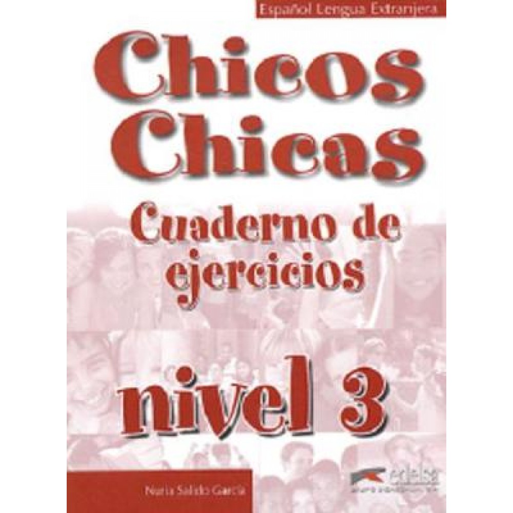 CHICOS CHICAS 3 B1 EJERCICIOS INICIAL