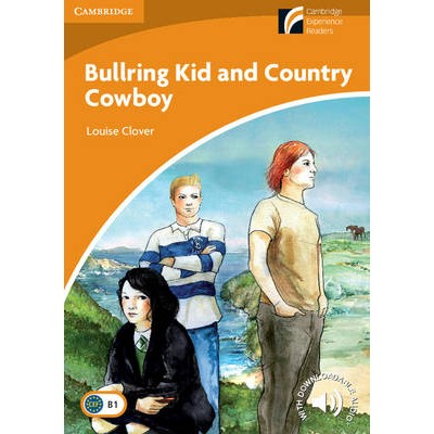 CAMBRIDGE DISCOVERY READERS 4: BULLRING KID AND COUNTRY COWBOY B1 (+ DOWNLOADABLE AUDIO) PB