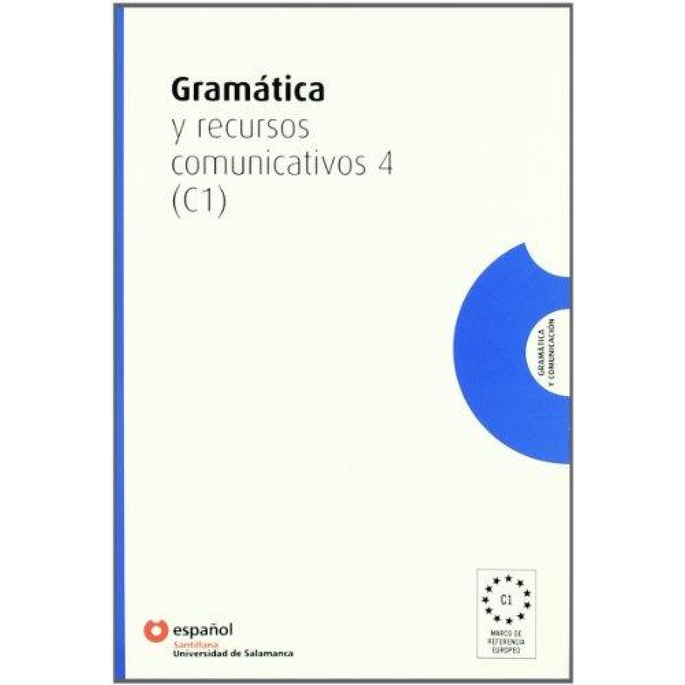 GRAMMATICA Y RECURSOS COMMUNICATIVOS 4 AVANZADO