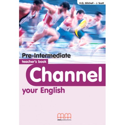 CHANNEL YOUR ENGLISH PRE-INTERMEDIATE TCHR'S