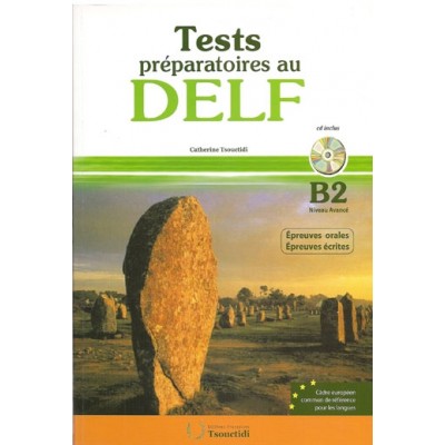 TEST PREPARATOIRES AU DELF B2 ECRIT + ORAL METHODE (+ CD) N/E