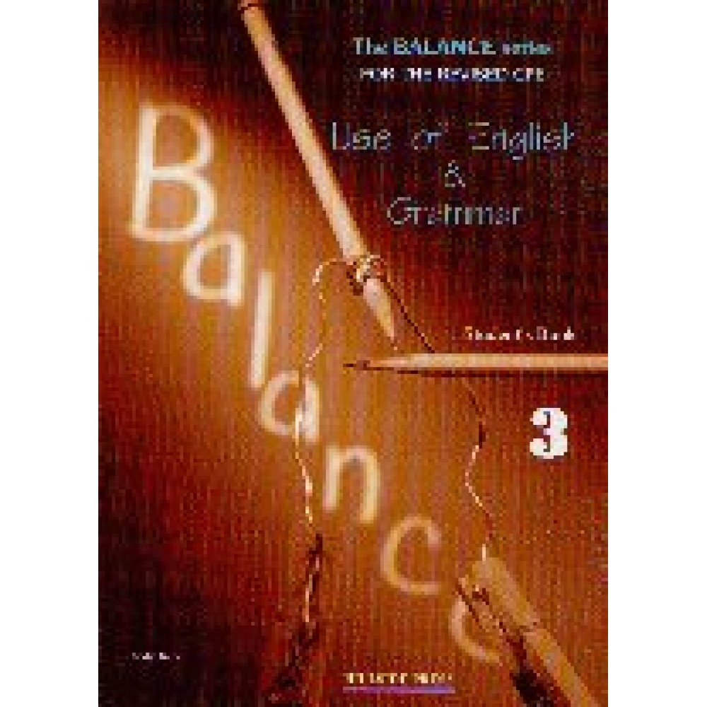 BALANCE 3 CPE (USE OF ENGLISH + GRAMMAR) SB REVISED PROFICIENCY