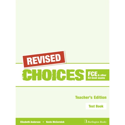 CHOICES B2 FCE TCHR'S TEST REVISED